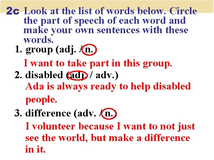2 c Look at the list of words below. Circle the part of speech