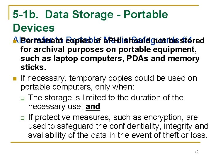 5 -1 b. Data Storage - Portable Devices Also refer to Portable Media Safeguards