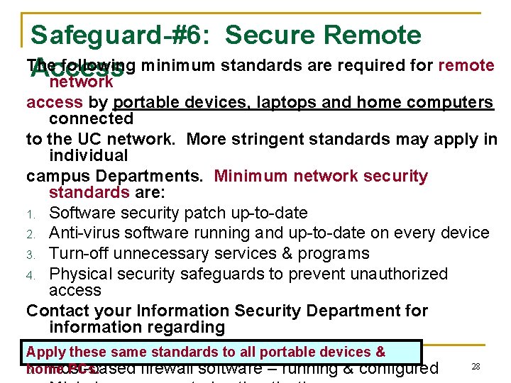 Safeguard-#6: Secure Remote The following minimum standards are required for remote Access network access