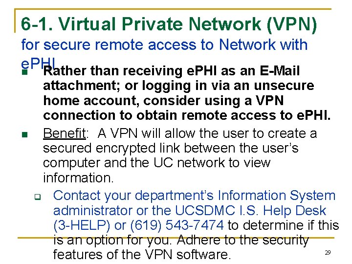 6 -1. Virtual Private Network (VPN) for secure remote access to Network with e.