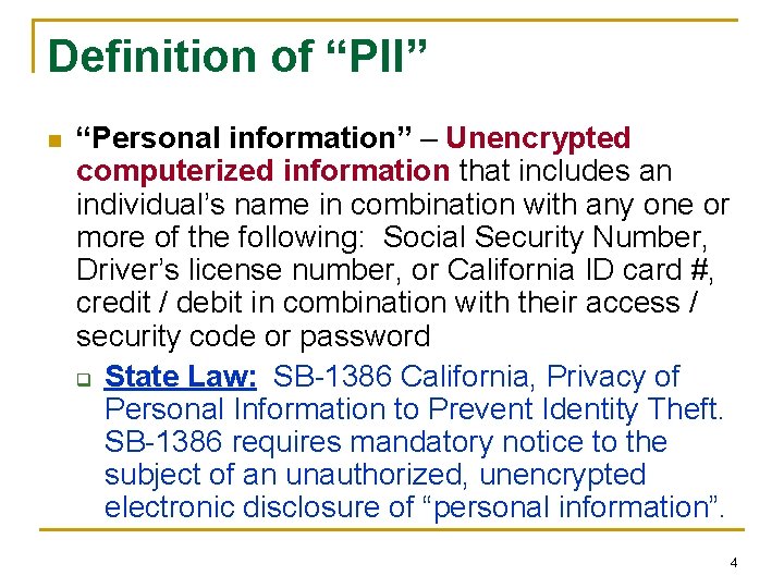 Definition of “PII” n “Personal information” – Unencrypted computerized information that includes an individual’s