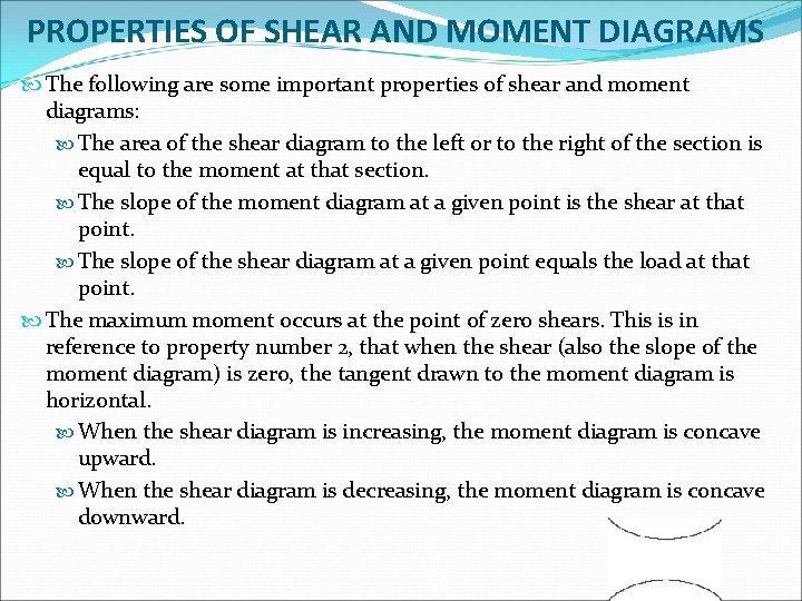 PROPERTIES OF SHEAR AND MOMENT DIAGRAMS The following are some important properties of shear