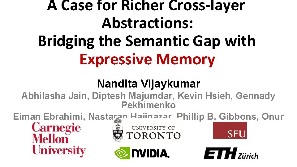 A Case for Richer Cross-layer Abstractions: Bridging the Semantic Gap with Expressive Memory Nandita