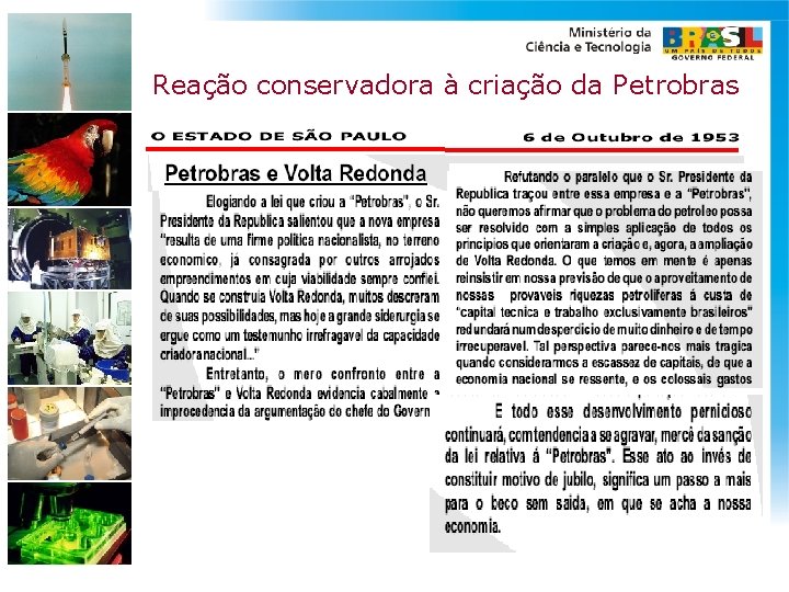 Reação conservadora à criação da Petrobras 