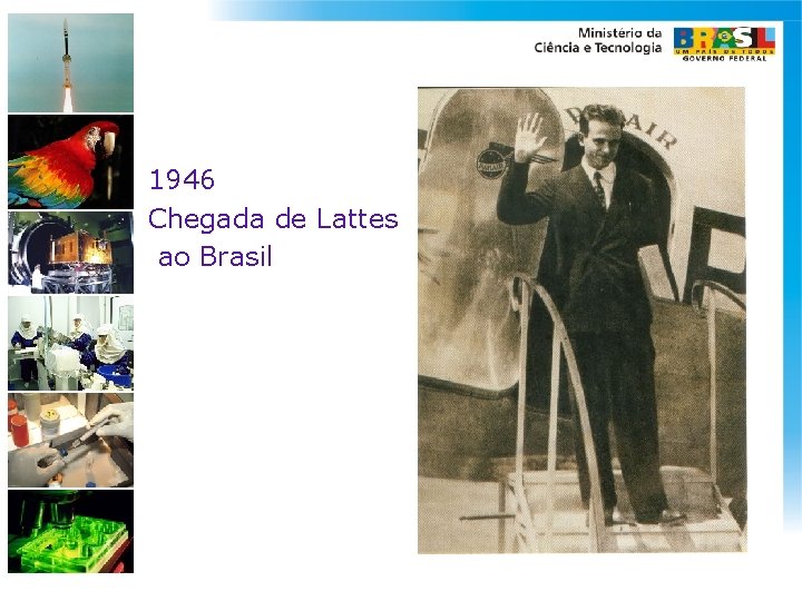 1946 Chegada de Lattes ao Brasil 