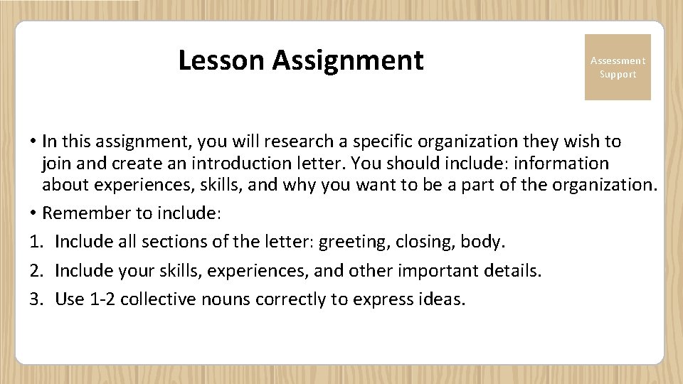 Lesson Assignment Assessment Support • In this assignment, you will research a specific organization