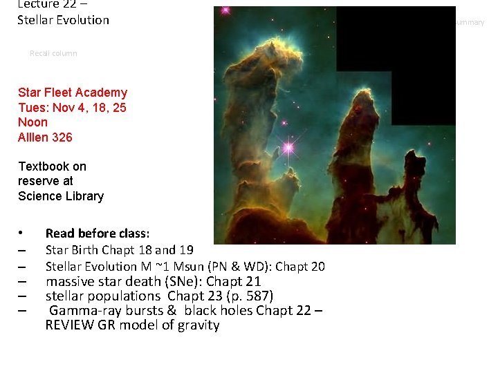 Lecture 22 – Stellar Evolution Recall column Star Fleet Academy Tues: Nov 4, 18,