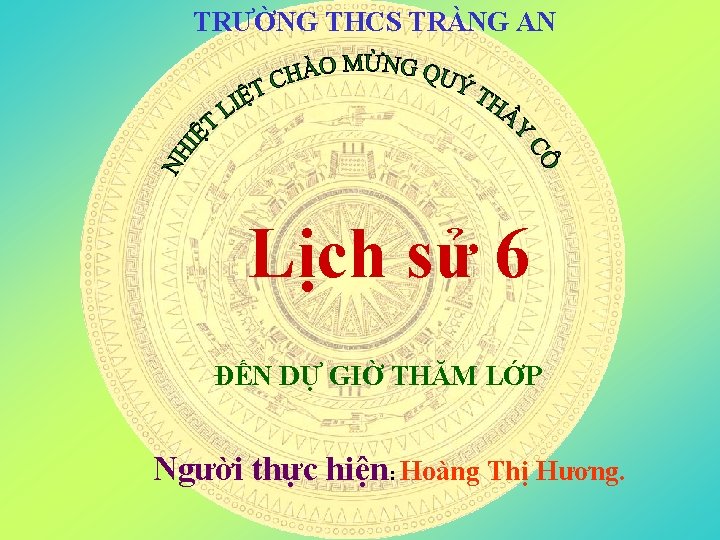 TRƯỜNG THCS TRÀNG AN Lịch sử 6 ĐẾN DỰ GIỜ THĂM LỚP Người thực