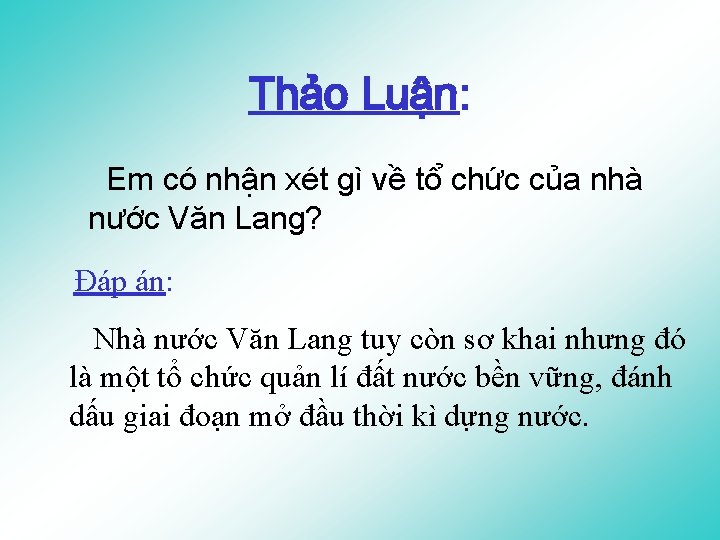 Thảo Luận: Em có nhận xét gì về tổ chức của nhà nước Văn