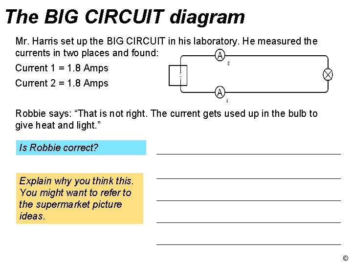 The BIG CIRCUIT diagram Mr. Harris set up the BIG CIRCUIT in his laboratory.