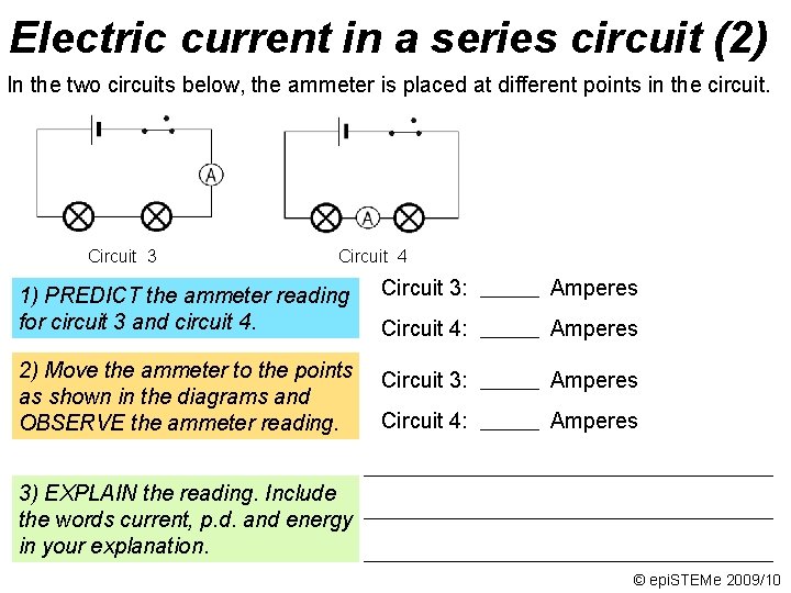 Electric current in a series circuit (2) In the two circuits below, the ammeter