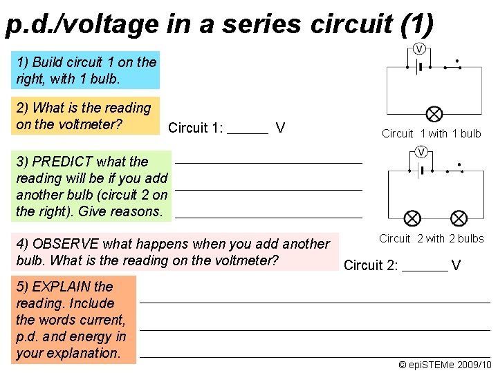 p. d. /voltage in a series circuit (1) 1) Build circuit 1 on the