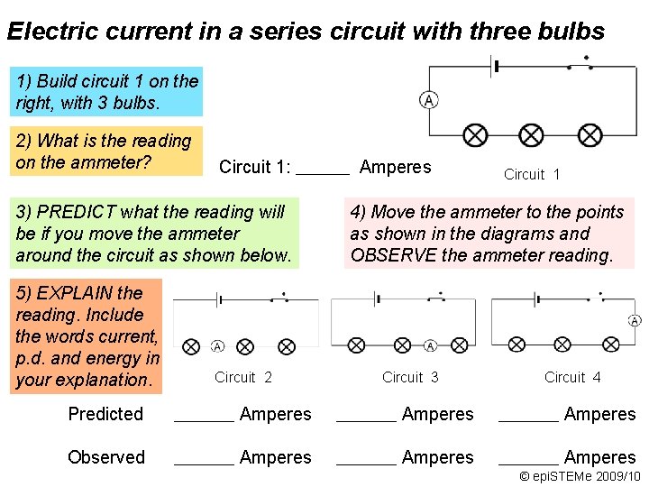 Electric current in a series circuit with three bulbs 1) Build circuit 1 on