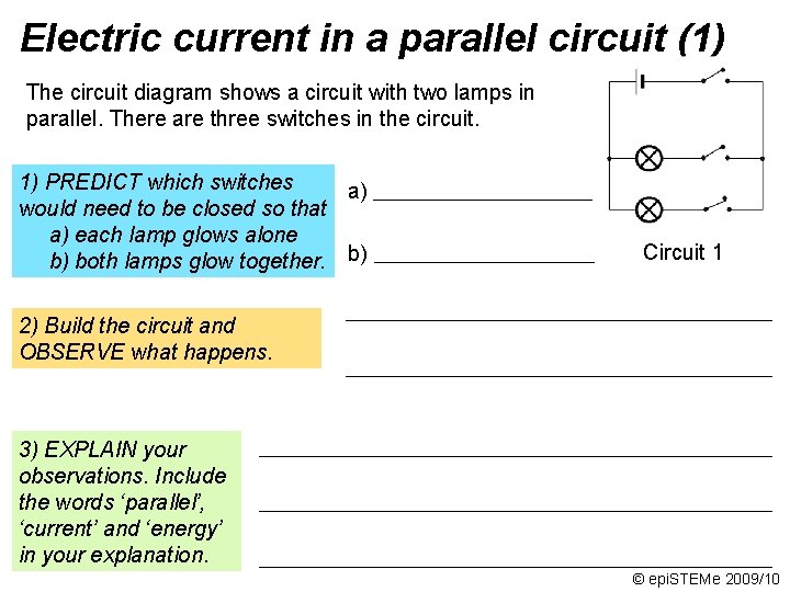 Electric current in a parallel circuit (1) The circuit diagram shows a circuit with