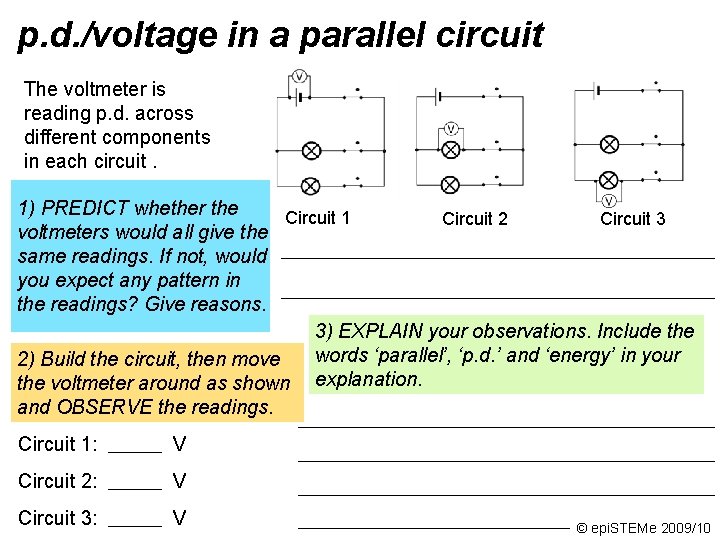 p. d. /voltage in a parallel circuit The voltmeter is reading p. d. across