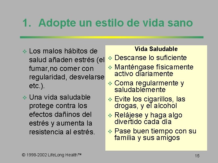 1. Adopte un estilo de vida sano v v Los malos hábitos de salud