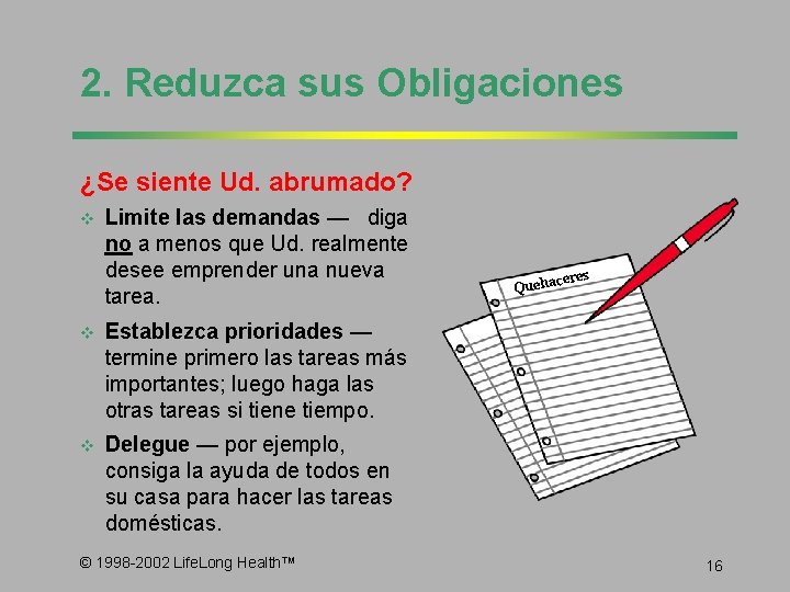 2. Reduzca sus Obligaciones ¿Se siente Ud. abrumado? v Limite las demandas — diga
