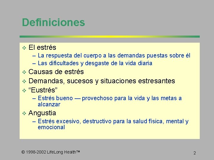 Definiciones v El estrés – La respuesta del cuerpo a las demandas puestas sobre