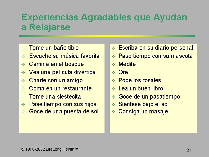 Experiencias Agradables que Ayudan a Relajarse v v v v v Tome un baño