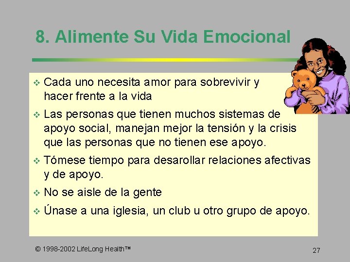 8. Alimente Su Vida Emocional v Cada uno necesita amor para sobrevivir y hacer