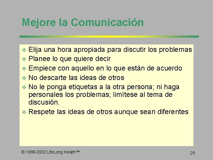 Mejore la Comunicación Elija una hora apropiada para discutir los problemas v Planee lo