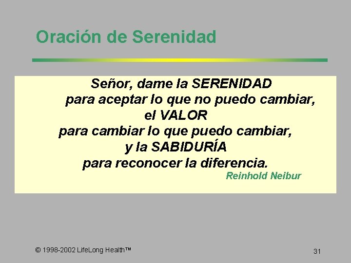 Oración de Serenidad Señor, dame la SERENIDAD para aceptar lo que no puedo cambiar,