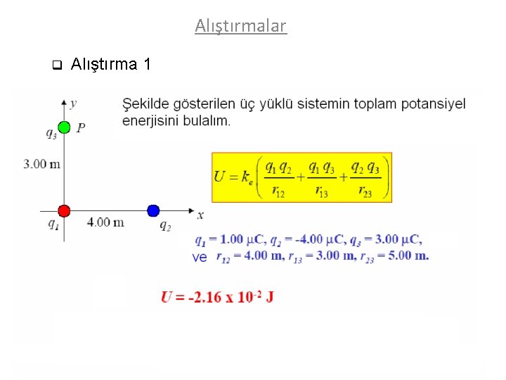 Alıştırmalar q Alıştırma 1 