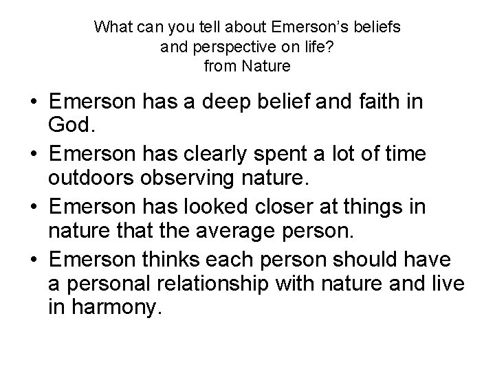 What can you tell about Emerson’s beliefs and perspective on life? from Nature •