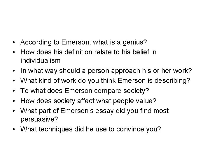  • According to Emerson, what is a genius? • How does his definition