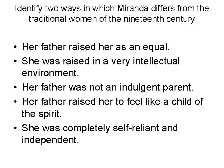 Identify two ways in which Miranda differs from the traditional women of the nineteenth