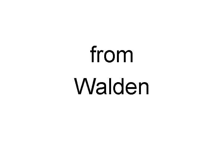 from Walden 