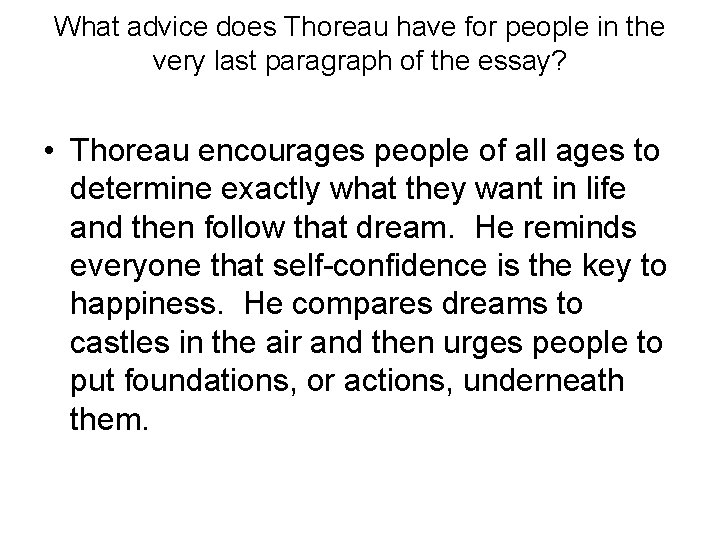What advice does Thoreau have for people in the very last paragraph of the