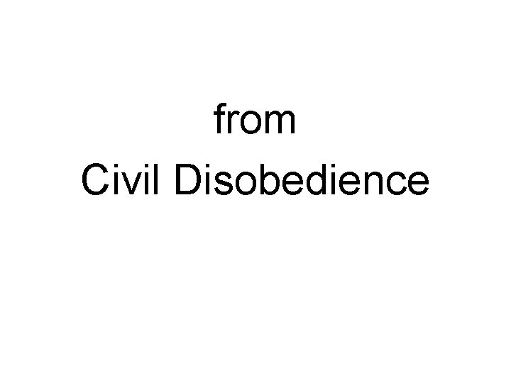from Civil Disobedience 