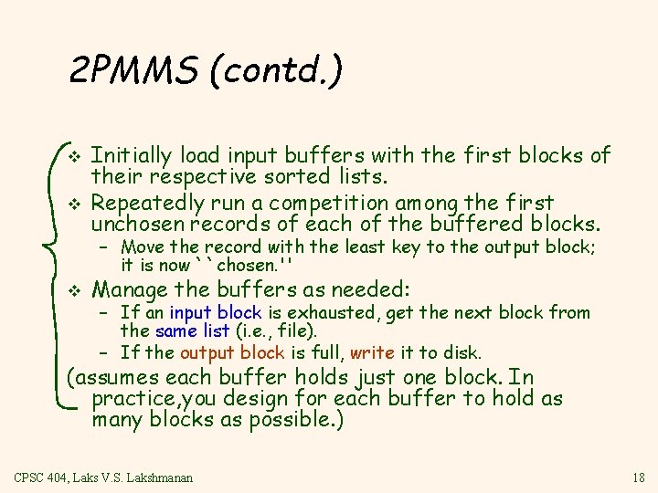 2 PMMS (contd. ) v v Initially load input buffers with the first blocks