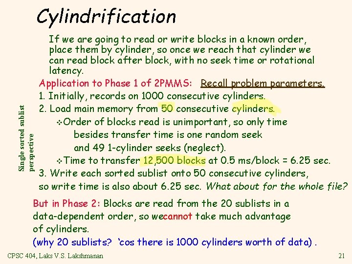 Single sorted sublist perspective Cylindrification If we are going to read or write blocks
