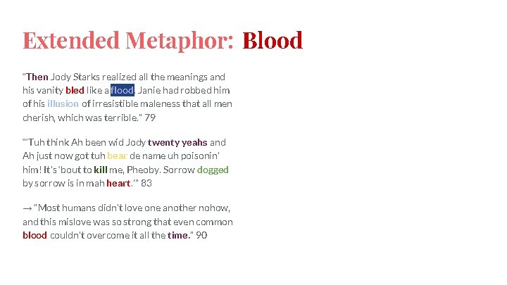 Extended Metaphor: Blood “Then Jody Starks realized all the meanings and his vanity bled