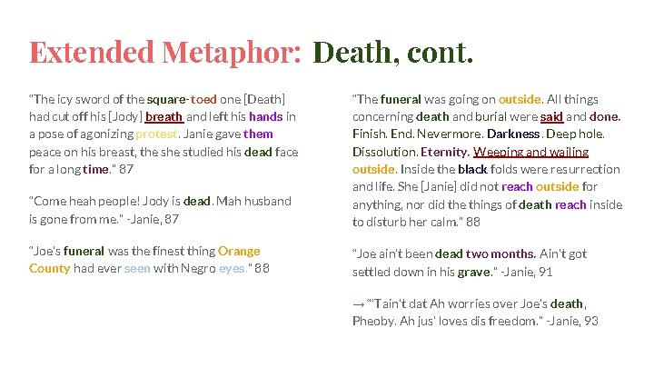 Extended Metaphor: Death, cont. “The icy sword of the square-toed one [Death] had cut