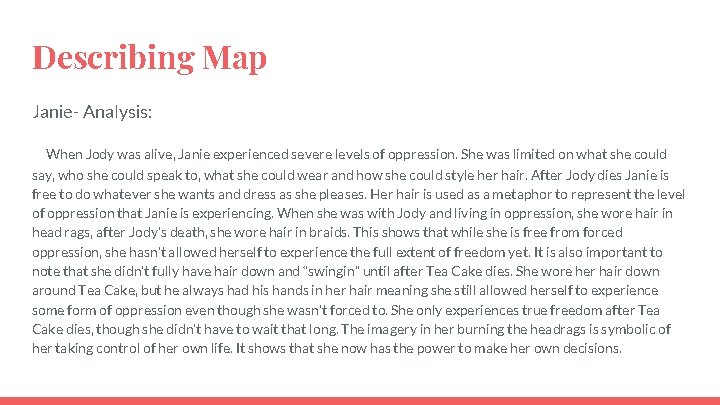 Describing Map Janie- Analysis: When Jody was alive, Janie experienced severe levels of oppression.