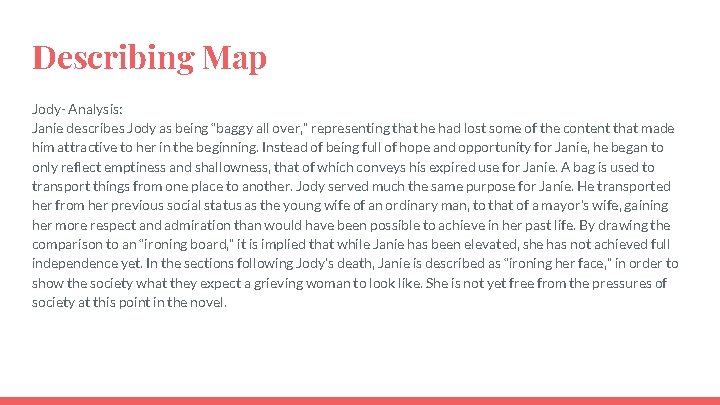 Describing Map Jody- Analysis: Janie describes Jody as being “baggy all over, ” representing