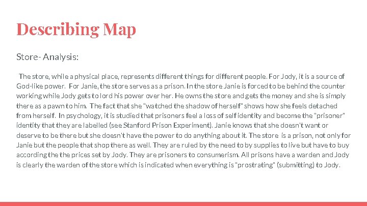 Describing Map Store- Analysis: The store, while a physical place, represents different things for