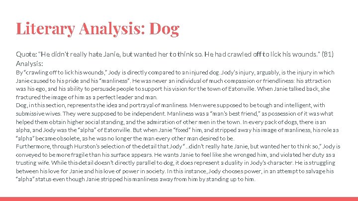 Literary Analysis: Dog Quote: “He didn’t really hate Janie, but wanted her to think