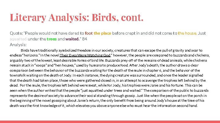 Literary Analysis: Birds, cont. Quote: “People would not have dared to foot the place
