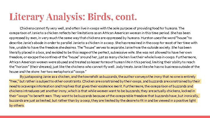 Literary Analysis: Birds, cont. Chickens cannot fly very well, and often live in coops