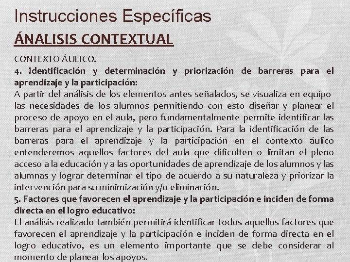 Instrucciones Específicas ÁNALISIS CONTEXTUAL CONTEXTO ÁULICO. 4. Identificación y determinación y priorización de barreras