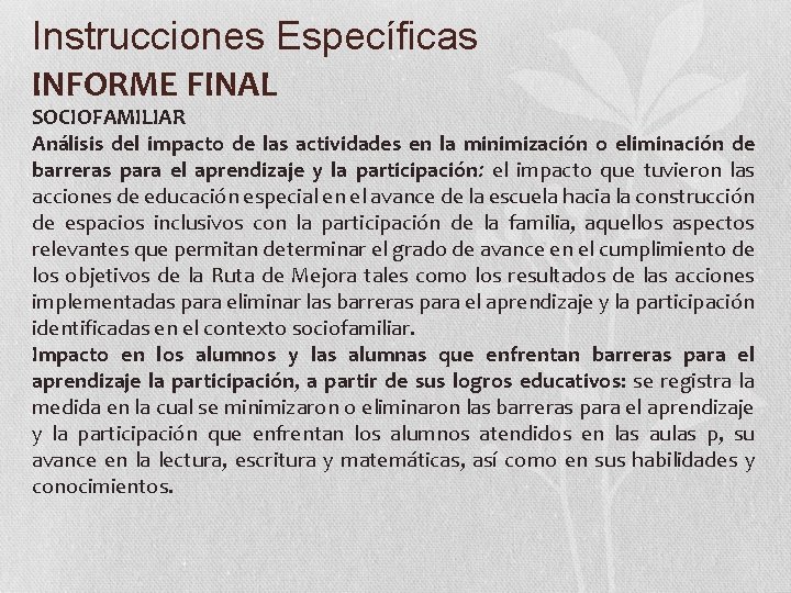 Instrucciones Específicas INFORME FINAL SOCIOFAMILIAR Análisis del impacto de las actividades en la minimización