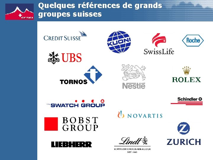 Quelques références de grands groupes suisses 