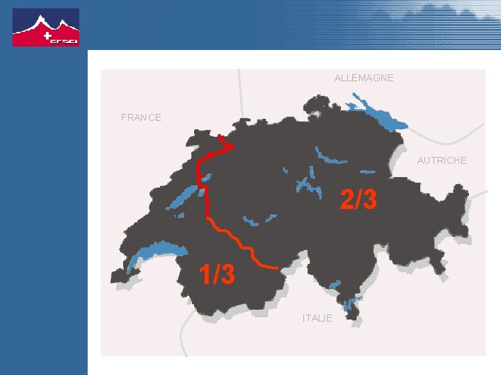 ALLEMAGNE FRANCE AUTRICHE 2/3 1/3 ITALIE 