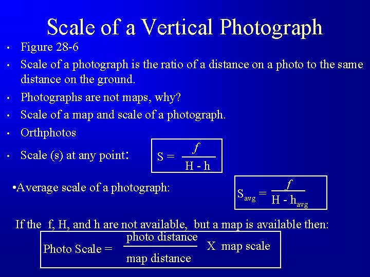 Scale of a Vertical Photograph Figure 28 -6 • Scale of a photograph is