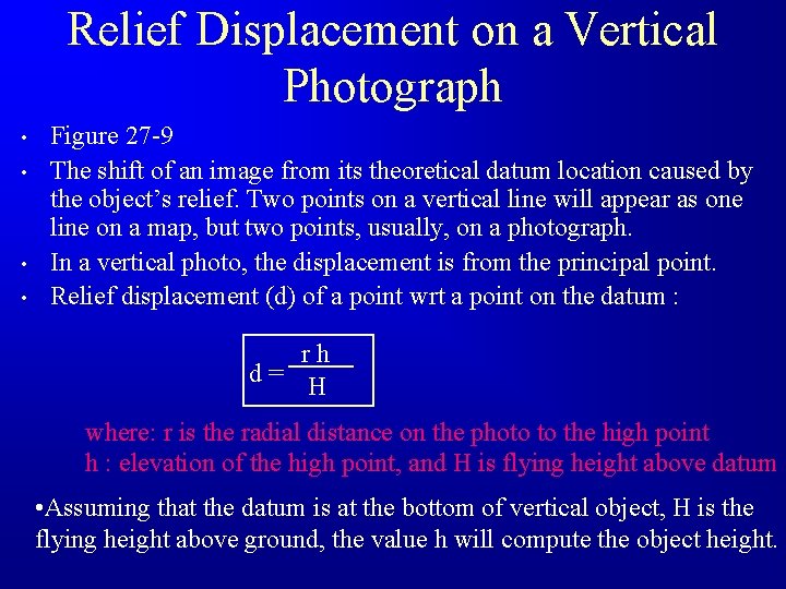 Relief Displacement on a Vertical Photograph • • Figure 27 -9 The shift of