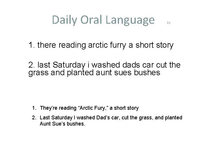 Daily Oral Language 2 -1 1. there reading arctic furry a short story 2.